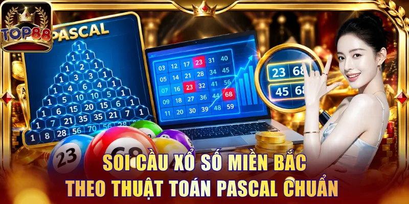 Soi Cầu Xổ Số Miền Bắc - Bí Kíp Tăng Tỷ Lệ Thắng Tại Top88