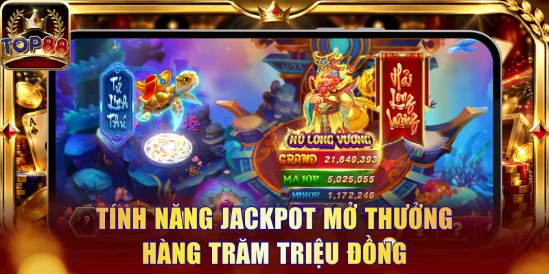 Kho Báu Long Cung Top88 - Ngư Trường Săn Bắn Đẳng Cấp
